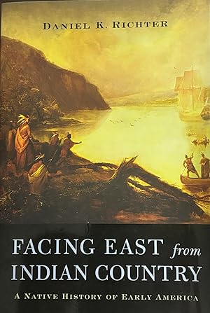 Seller image for Facing East from Indian Country: A Native History of Early America for sale by clickgoodwillbooks