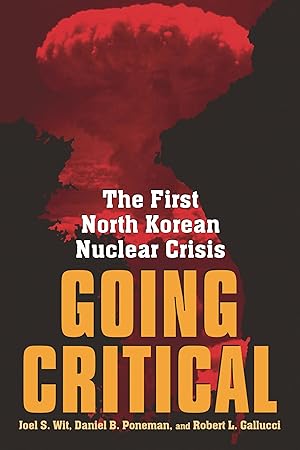Imagen del vendedor de Going Critical: The First North Korean Nuclear Crisis a la venta por Bay State Book Company