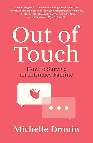 Imagen del vendedor de Out of Touch: How to Survive an Intimacy Famine a la venta por Bay State Book Company