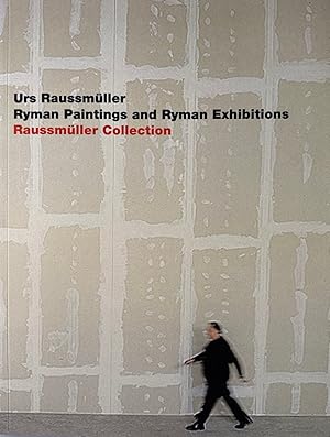 Bild des Verk�ufers f�r Ryman Paintings and Ryman Exhibitions. Raussm�ller Collection. zum Verkauf von Wissenschaftl. Antiquariat Th. Haker e.K
