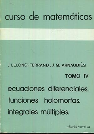 Imagen del vendedor de Curso de matem�ticas.Tomo 4: Ecuaciones diferenciales. Funciones holomorfas. Integrales m�ltiples a la venta por Rinc�n de Lectura
