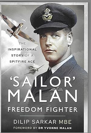 Immagine del venditore per Sailor Malan Freedom Fighter: The Inspirational Story of a Spitfire Ace venduto da Allen Williams Books