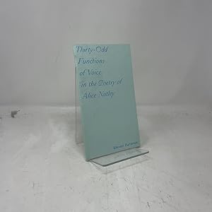 Immagine del venditore per Thirty-Odd Functions of Voice in the Poetry of Alice Notley venduto da Southampton Books