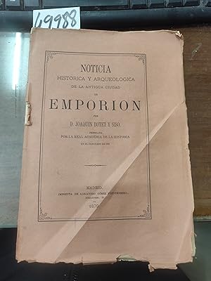 Immagine del venditore per NOTICIA HISTORICA Y ARQUEOLOGICA DE LA ANTIGUA CIUDAD DE EMPORION. 1� Edici�n. A�o 1879 venduto da AL TOSSAL