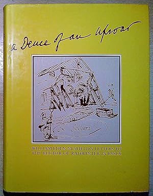 Bild des Verk�ufers f�r A Deuce of an Uproar: William Eden Nesfield's Letters to the Rector of Radwinter in Essex zum Verkauf von Pendleburys - the bookshop in the hills
