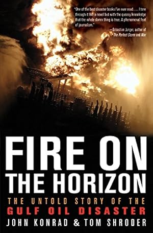 Bild des Verk�ufers f�r Fire on the Horizon: The Untold Story of the Gulf Oil Disaster zum Verkauf von Volunteers of America Ohio & Indiana