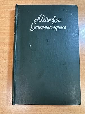 Imagen del vendedor de A Letter from Grosvenor Square An Account of a Stewardship a la venta por Quality Books UK