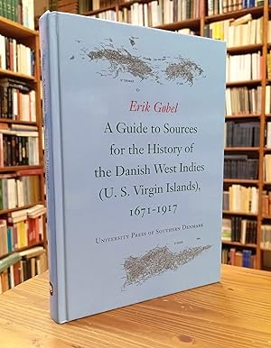 Imagen del vendedor de A Guide to Sources for the History of the Danish West Indies (U.S. Virgin Islands), 1671-1917 que vende Il Salvalibro