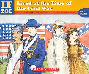 Immagine del venditore per If You Lived At The Time Of The Civil War venduto da Goodwill of Colorado