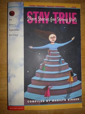 Immagine del venditore per Stay True: Short Stories for Strong Girls venduto da Goodwill of Colorado