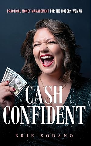 Seller image for Cash Confident: Practical Money Management for the Modern Woman for sale by Coas Books