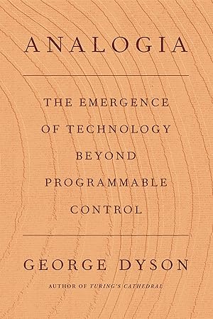 Seller image for Analogia: The Emergence of Technology Beyond Programmable Control for sale by Goodwill of Colorado