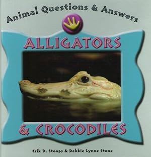 Imagen del vendedor de Animal Questions and Answers: Alligators and Crocodiles a la venta por Goodwill of Greater Milwaukee and Chicago