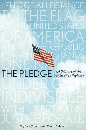 Imagen del vendedor de The Pledge: A History of the Pledge of Allegiance a la venta por Dream Books Co.
