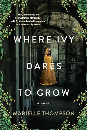 Imagen del vendedor de Where Ivy Dares to Grow: A Gothic Time Travel Love Story a la venta por Greenworld Books