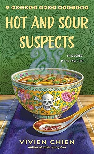 Bild des Verk�ufers f�r Hot and Sour Suspects: A Noodle Shop Mystery zum Verkauf von Dream Books Co.