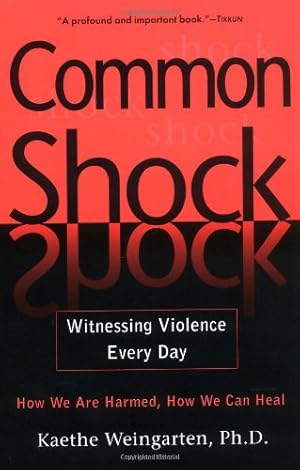 Bild des Verk�ufers f�r Common Shock: Witnessing Violence Every Day zum Verkauf von Dream Books Co.