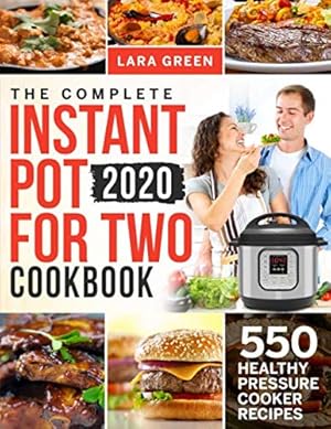Bild des Verk�ufers f�r The Complete Instant Pot For Two Cookbook: 550 Healthy Pressure Cooker Recipes zum Verkauf von Dream Books Co.