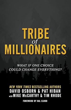 Image du vendeur pour Tribe of Millionaires: What if one choice could change everything? mis en vente par Zoom Books Company