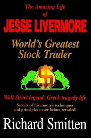 Bild des Verk�ufers f�r Amazing Life of Jesse Livermore: World's Greatest Stock Trader zum Verkauf von Dream Books Co.