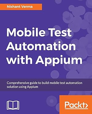 Immagine del venditore per Mobile Test Automation with Appium: Mobile application testing made easy venduto da Zoom Books Company