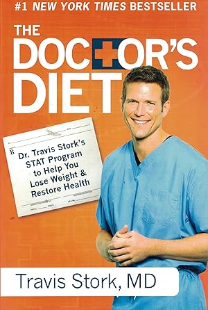 Bild des Verk�ufers f�r The Doctor's Diet: Dr. Travis Stork's STAT Program to Help You Lose Weight & Restore Health zum Verkauf von Dream Books Co.