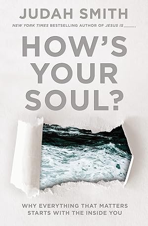 Bild des Verk�ufers f�r How's Your Soul?: Why Everything that Matters Starts with the Inside You zum Verkauf von Aspen Book Co.