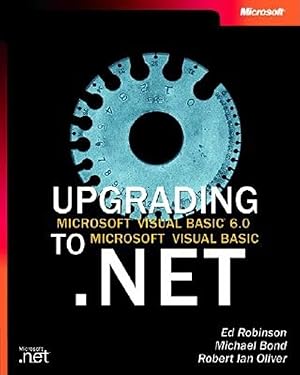 Seller image for Upgrading Microsoft Visual Basic 6.0 to Microsoft Visual Basic .NET w/accompanying CD-ROM for sale by Greenworld Books