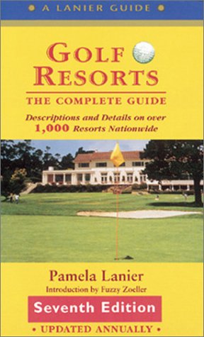 Immagine del venditore per Golf Resorts: The Complete Guide venduto da -OnTimeBooks-