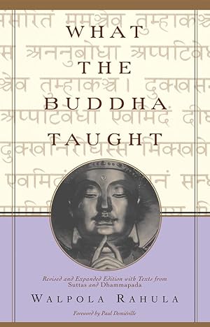 Imagen del vendedor de What the Buddha Taught: Revised and Expanded Edition with Texts from Suttas and Dhammapada a la venta por -OnTimeBooks-