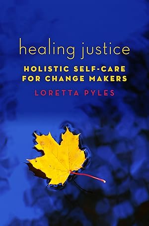 Imagen del vendedor de Healing Justice: Holistic Self-Care for Change Makers a la venta por Zoom Books East