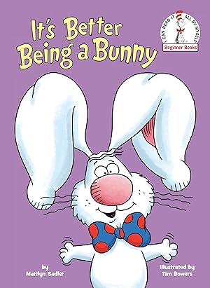 Imagen del vendedor de It's Better Being a Bunny: An Early Reader Book for Kids (Beginner Books) a la venta por Reliant Bookstore