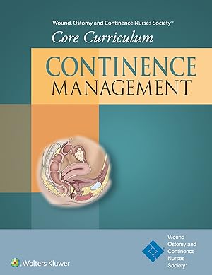 Seller image for Wound, Ostomy and Continence Nurses Society® Core Curriculum: Continence Management for sale by Zoom Books East