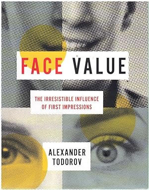 Imagen del vendedor de FACE VALUE The Irresistible Influence of First Impressions a la venta por Books on the Boulevard
