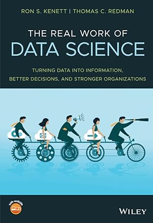 Immagine del venditore per The Real Work of Data Science: Turning data into information, better decisions, and stronger organizations venduto da Books for Life