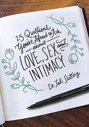 Imagen del vendedor de 25 Questions You're Afraid to Ask About Love, Sex, and Intimacy a la venta por Reliant Bookstore
