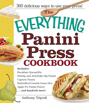 Immagine del venditore per The Everything Panini Press Cookbook (Everything® Series) venduto da Zoom Books East