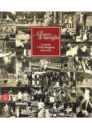 Imagen del vendedor de Album di famiglia I romani a Villa Borghese 1903-2003 a la venta por Libreria Tara