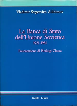 Imagen del vendedor de La Banca di Stato dell'Unione Sovietica 1921-1981 a la venta por Libreria Tara