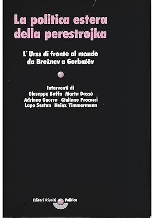 Immagine del venditore per La politica estera della perestrojka L'Urss di fronte al mondo da Breznev a Gorbacev venduto da Libreria Tara