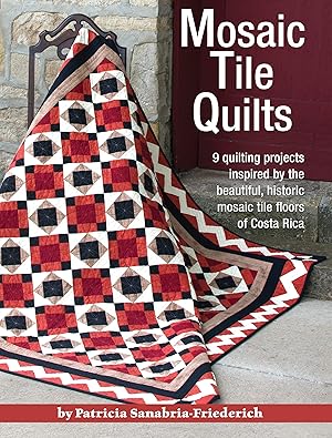 Imagen del vendedor de Mosaic Tile Quilts: 9 Quilting Projects Inspired by the Beautiful, Historic Mosaic Tile Floors of Costa Rica (Landauer) a la venta por Goodwill Books