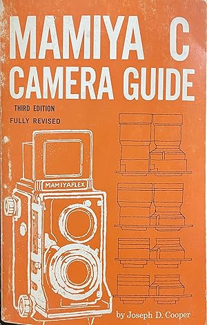 Image du vendeur pour MAMIYA C CAMERA GUIDE (THIRD EDITION, FULLY REVISED) mis en vente par BRIER ROSE BOOKS
