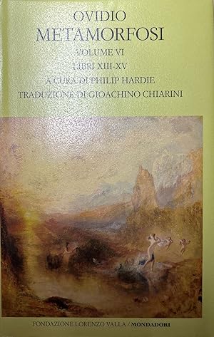 Von der Verkäuferin bzw. dem Verkäufer bereitgestelltes Bild für Metamorfosi. Volume VI. (Libri XIII-XV). A cura di Ph. Hardie. Testo critico basato sull' edizione oxoniense di R. Tarrant. Traduzione di G. Chiarini. zum Verkauf durch Scrinium Classical Antiquity
