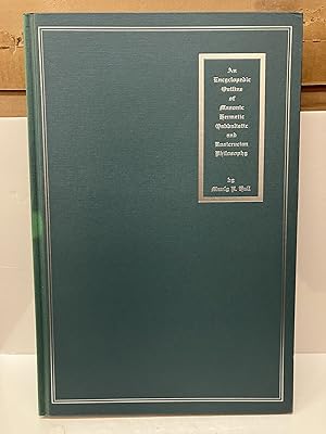 Image du vendeur pour The Secret Teachings of All Ages: An Encyclopedic Outline of Masonic, Hermetic, Qabbalistic, and Rosicrucian Symbolical Philosophy mis en vente par Chamblin Bookmine