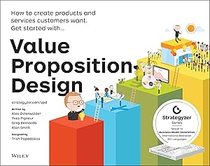 Seller image for Value Proposition Design: How to Create Products and Services Customers Want for sale by Goodwill of Colorado