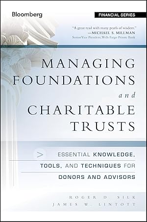 Seller image for Managing Foundations and Charitable Trusts: Essential Knowledge, Tools, and Techniques for Donors and Advisors (Bloomberg Financial) for sale by Goodwill of Greater Milwaukee and Chicago