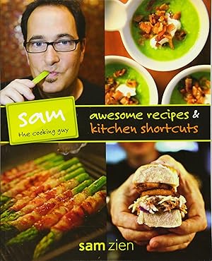Seller image for Sam the Cooking Guy: Awesome Recipes & Kitchen Shortcuts for sale by Greenworld Books