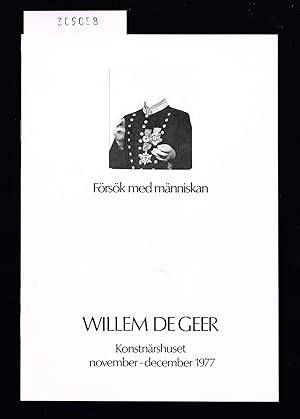 Bild des Verk�ufers f�r F�rs�k med m�nniskan. Willem De Geer, Konstn�rshuset november-december 1977. zum Verkauf von Hatt Rare Books ILAB & CINOA