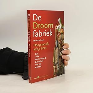 Bild des Verk�ufers f�r De droomfabriek: hoe je wordt wie je bent zum Verkauf von Bookbot