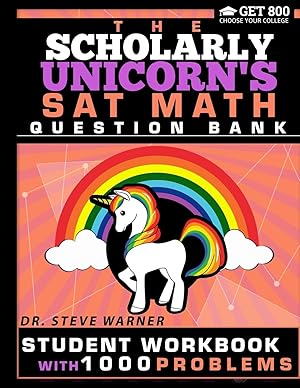 Seller image for The Scholarly Unicorn's SAT Math Question Bank: Student Workbook with 1000 Problems for sale by Greenworld Books